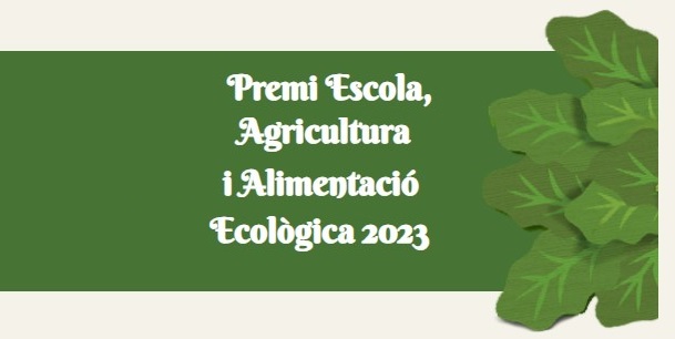 PREMI ESCOLA, AGRICULTURA ECOLÒGICA I ALIMENTACIÓ 2023