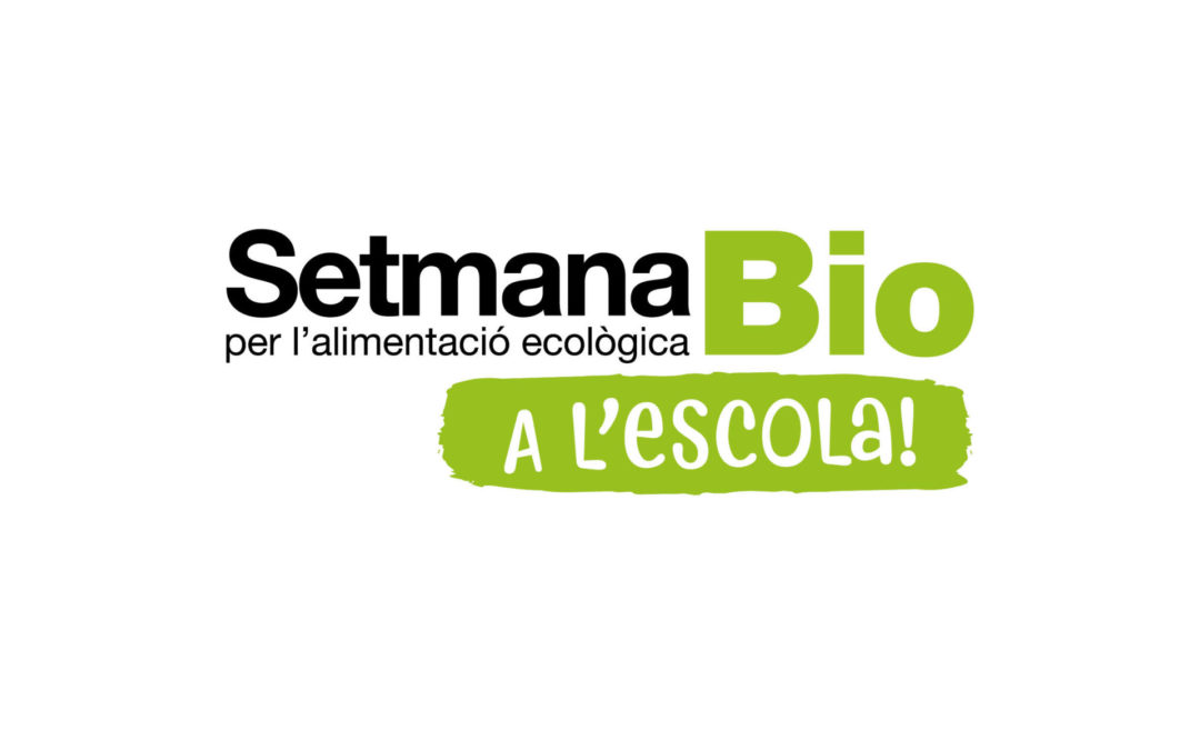 SETMANA BIO PER L’ALIMENTACIÓ ECOLÒGICA A L’ESCOLA 2024 – inscripció i propostes